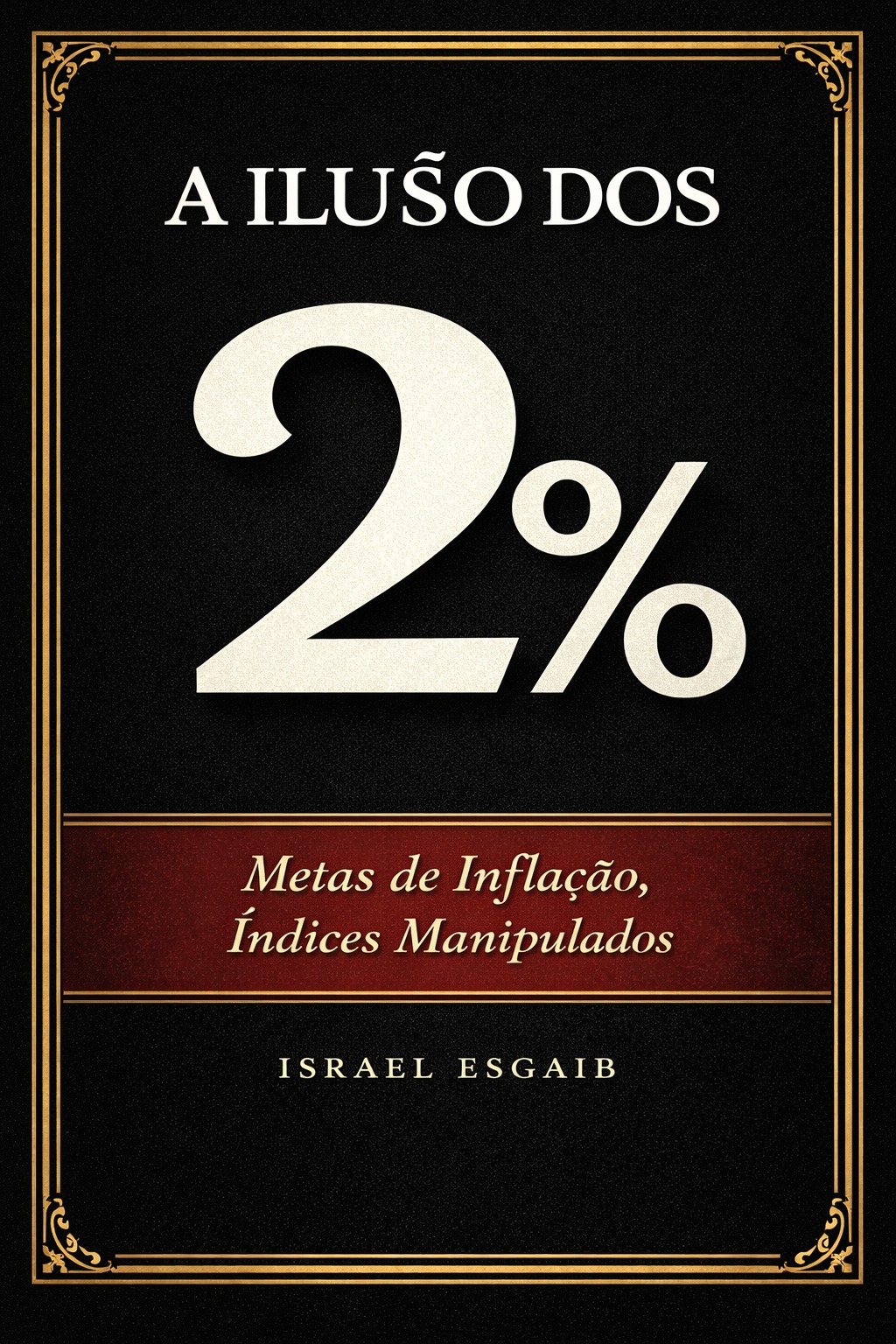 Capa: A Ilusão do 2%